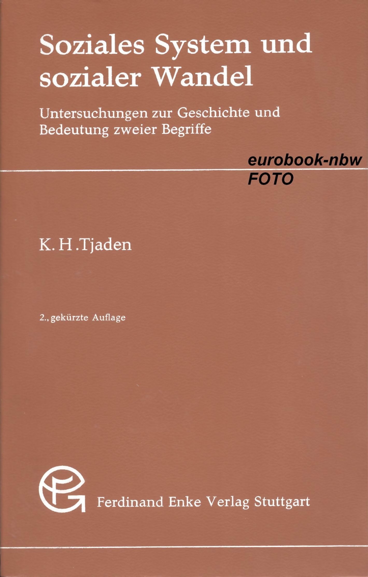 Soziales System und sozialer Wandel : Untersuchungen zur Geschichte und Bedeutung zweier Begriffe Books