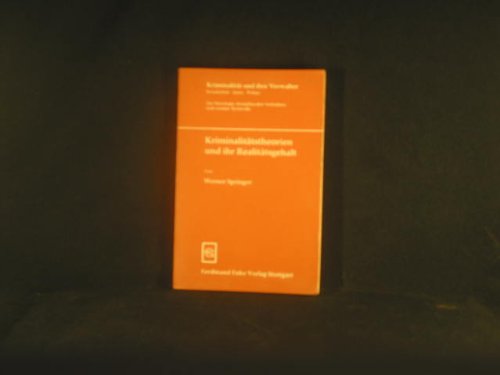 Kriminalitätstheorien und ihr Realitätsgehalt. Eine Sekundäranalyse amerikan. Forschungsergebnisse z. abweichenden Verhalten; 22 Übersichten. Books