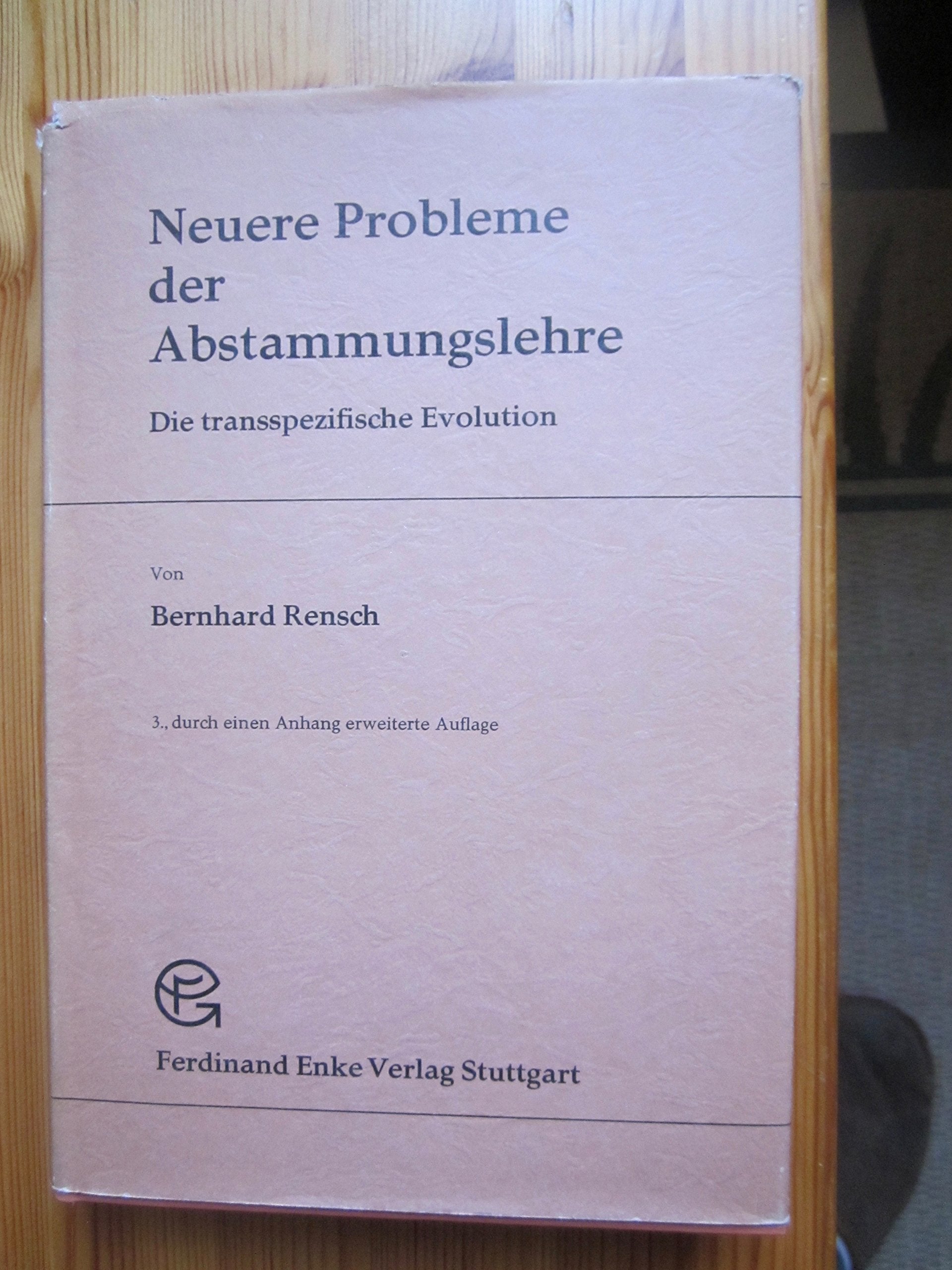 Neuere Probleme der Abstammungslehre. Die transspezifische Evolution. 3., durch einen Anhang erw. Aufl. Natural Sciences