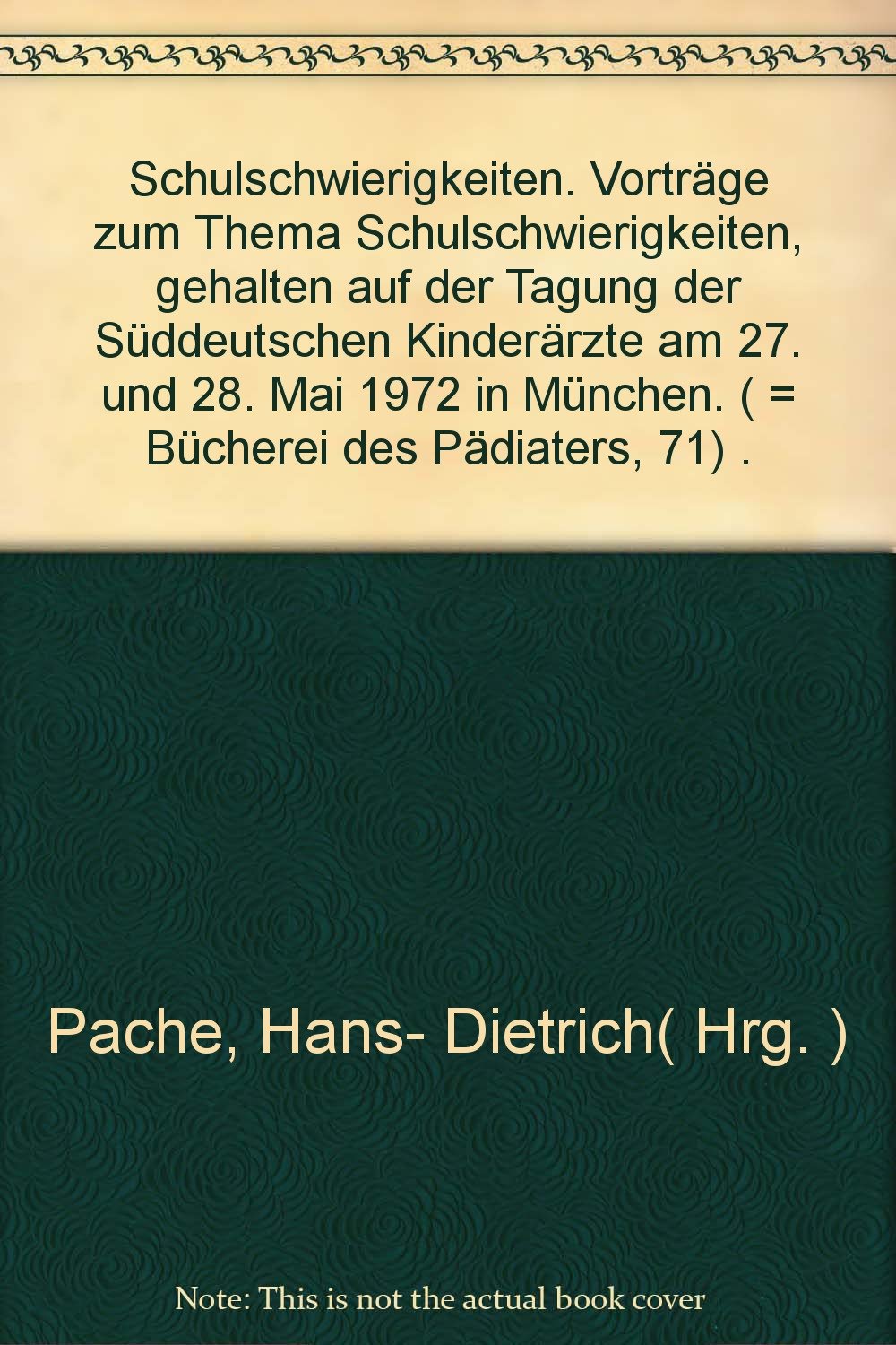 Schulschwierigkeiten. Vorträge zum Thema Schulschwierigkeiten, gehalten auf der Tagung der Süddeutschen Kinderärzte am 27. und 28. Mai 1972 in München. ( = Bücherei des Pädiaters, 71) . Books