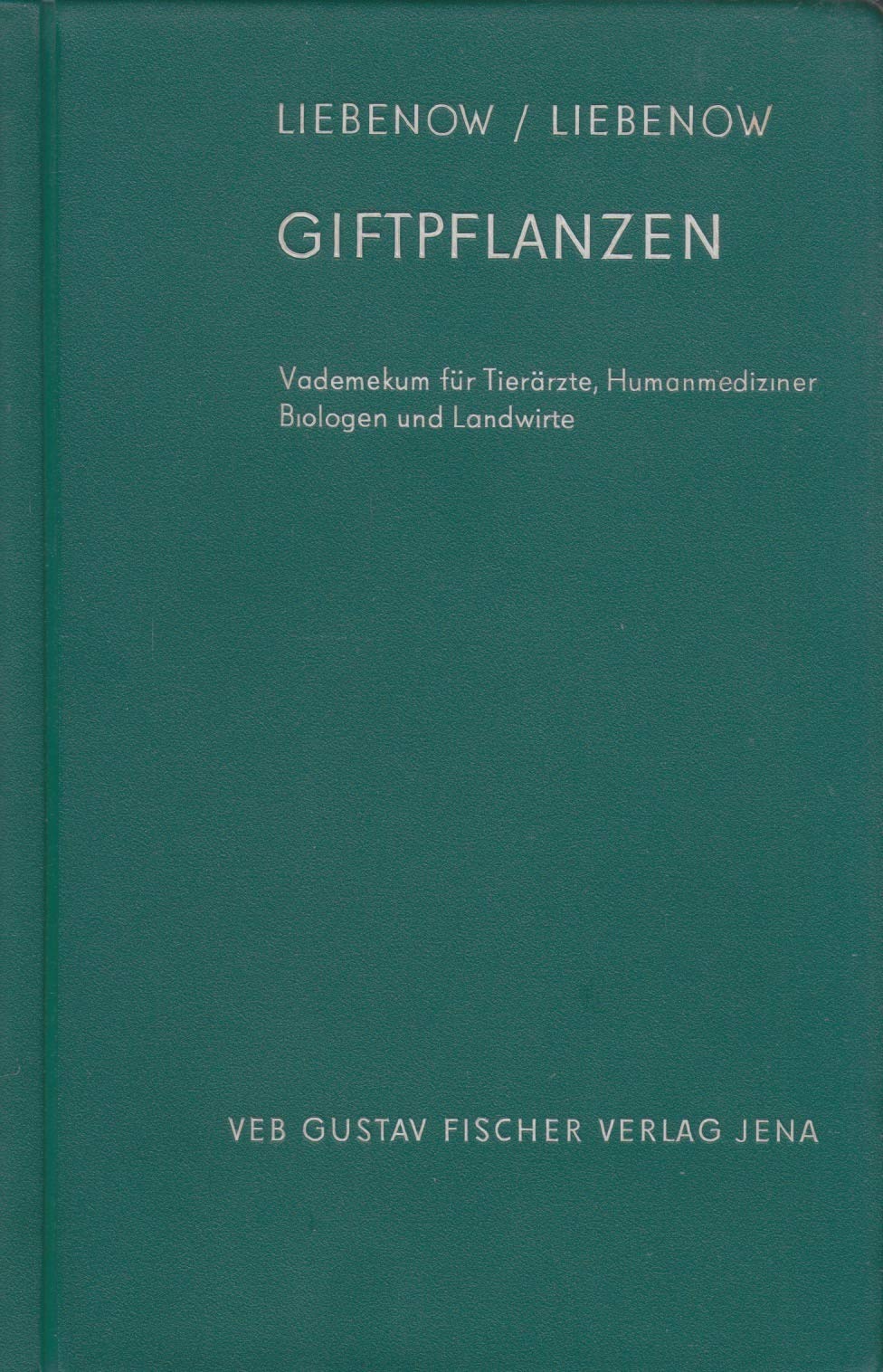 Giftpflanzen - Vademekum für Tierärzte, Humanmediziner, Biologen und Landwirte Books
