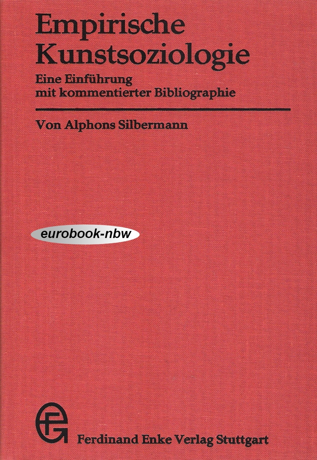 Empirische Kunstsoziologie: Eine Einführung mit kommentierter Bibliographie Books