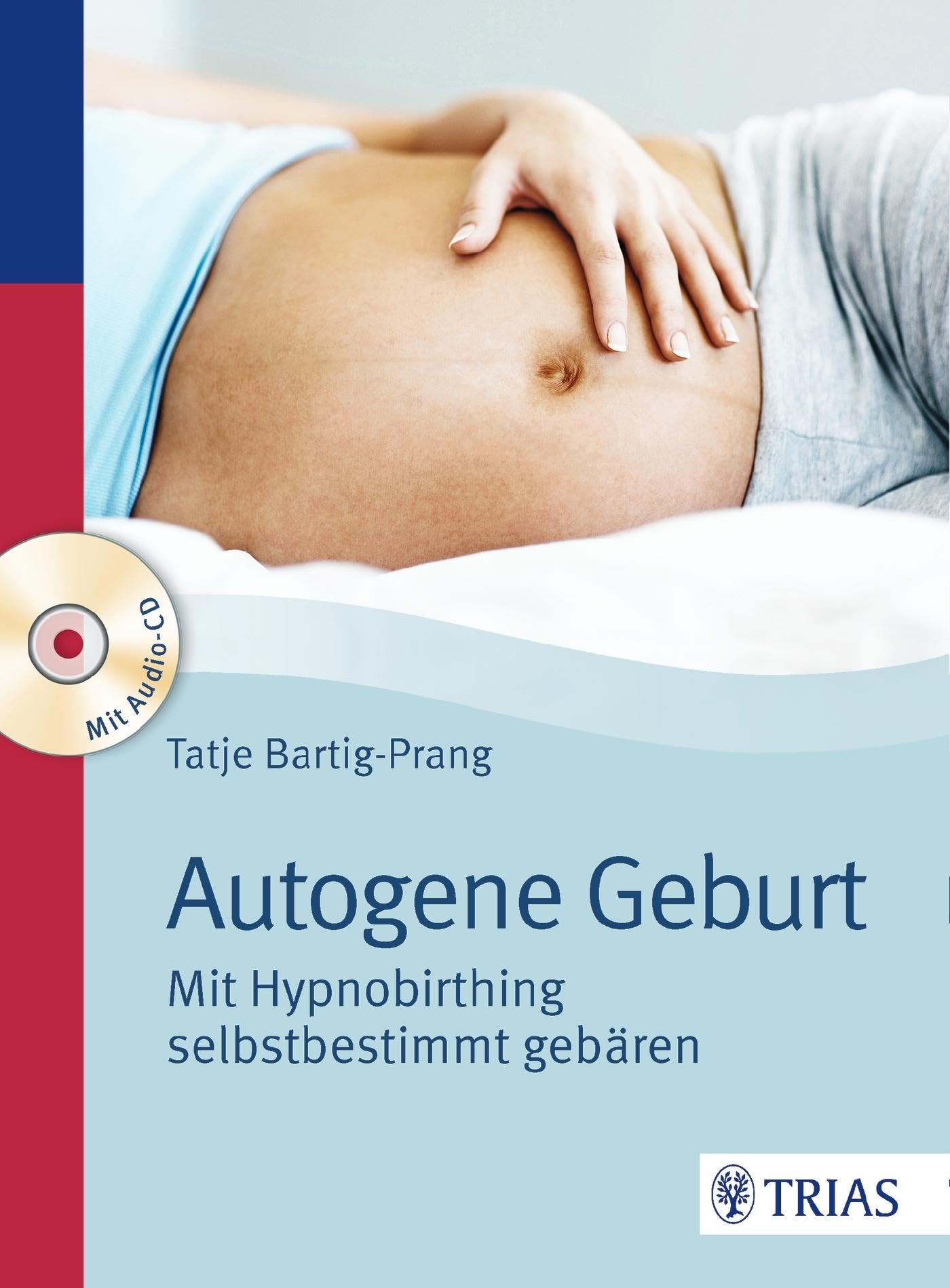 Autogene Geburt: Mit Hypnobirthing selbstbestimmt gebären Parents & Children
