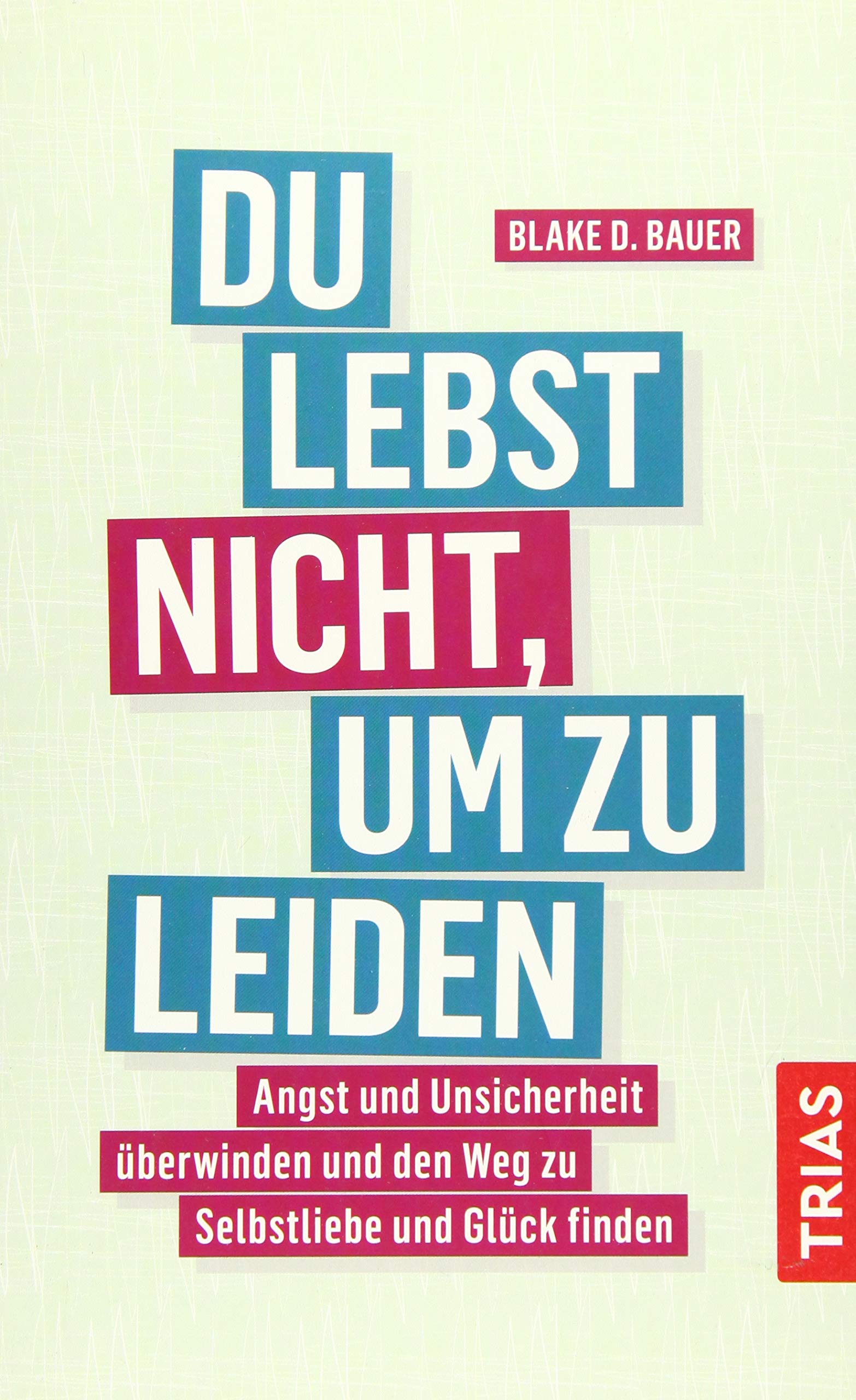 Du lebst nicht, um zu leiden Health, Nutrition & Fitness Books