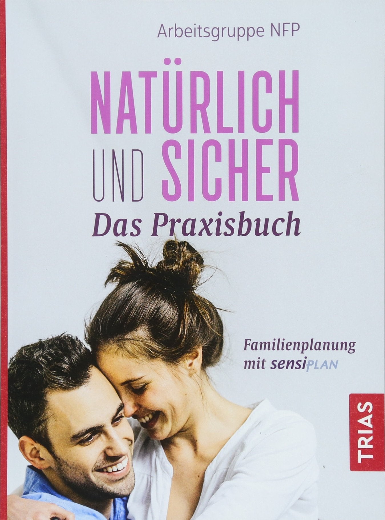 Product Image: Natürlich und sicher - Das Praxisbuch