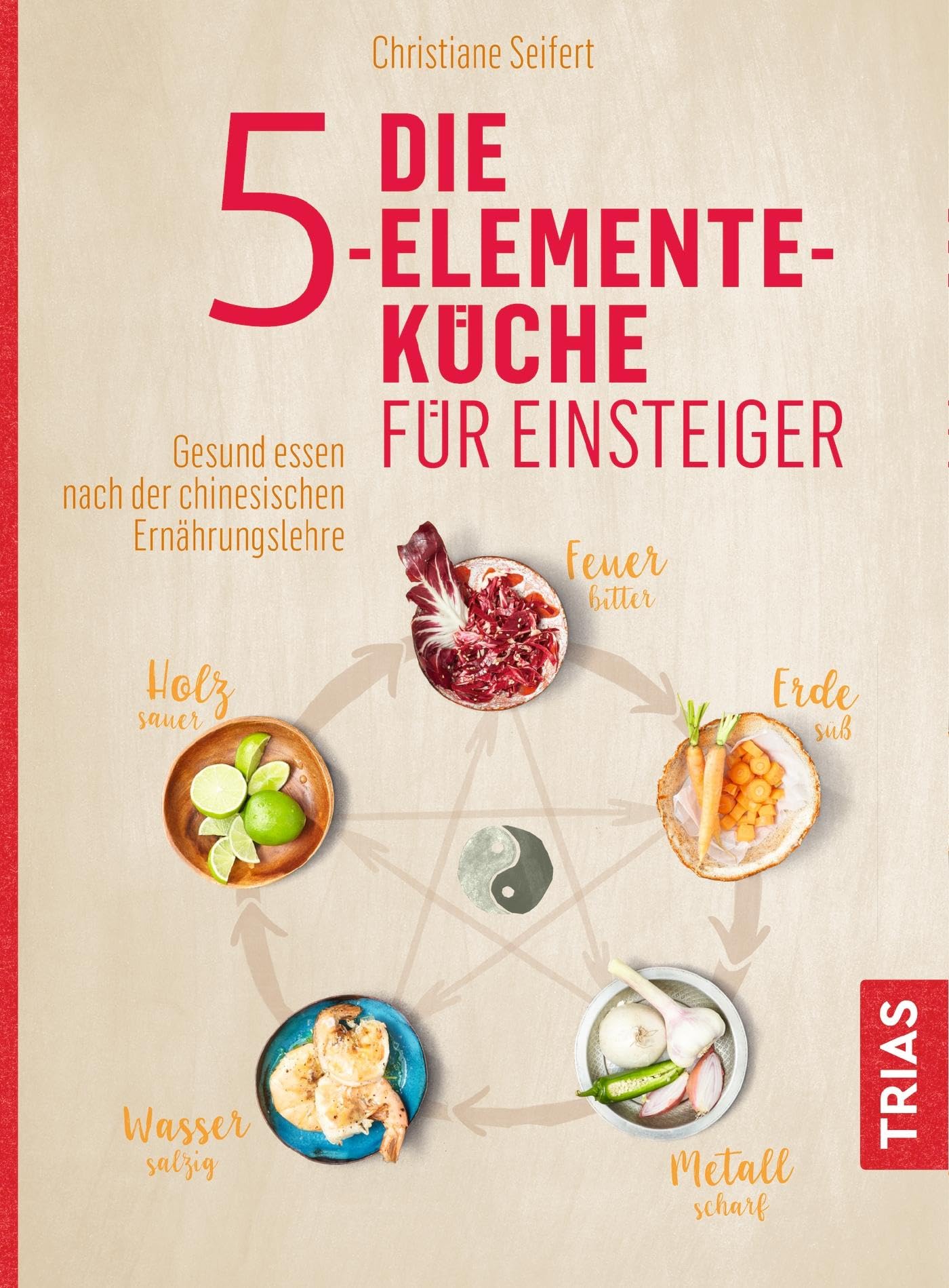 Die 5-Elemente-Küche für Einsteiger Leisure, Home & Garden
