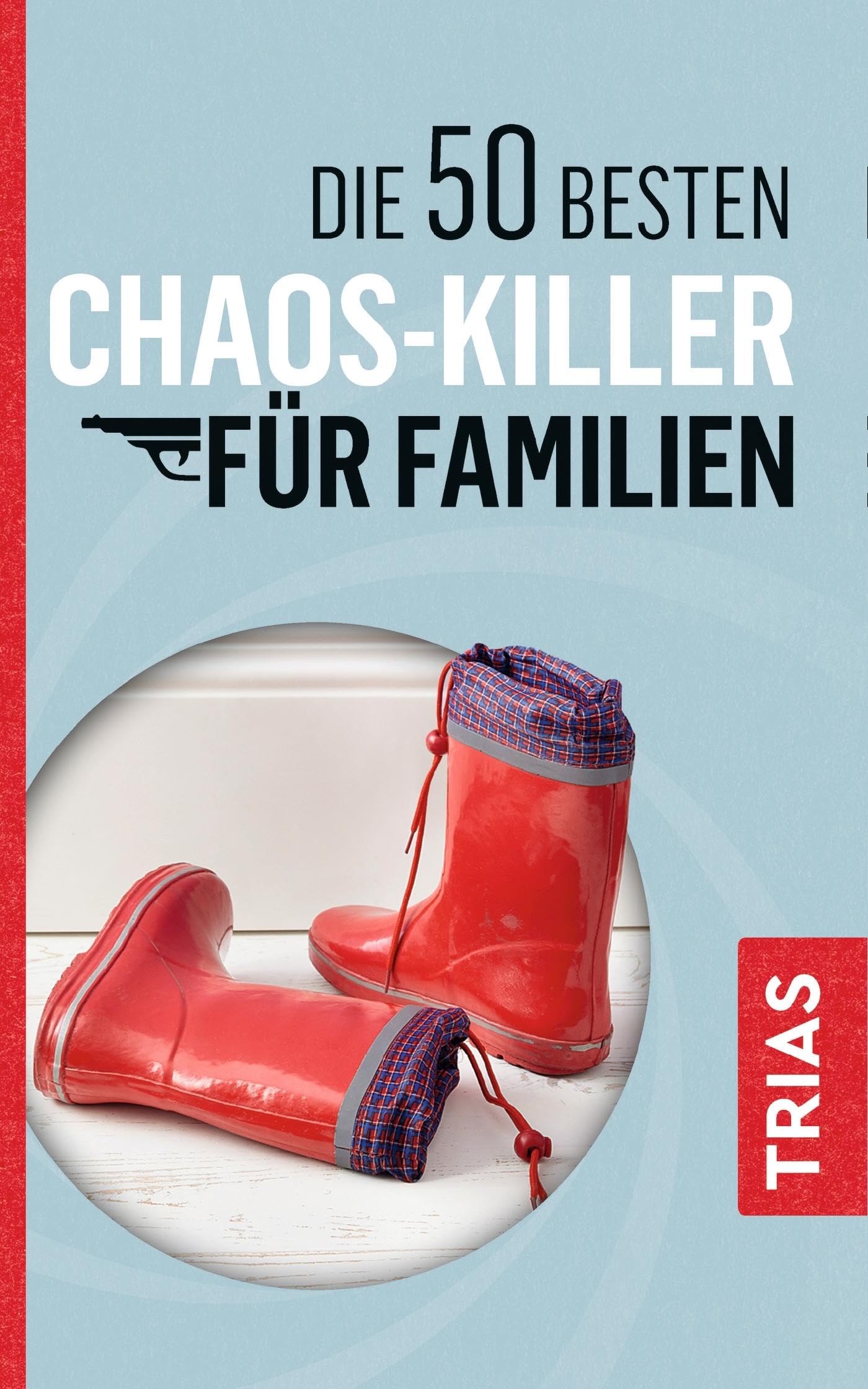 Die 50 besten Chaos-Killer für Familien Lifestyle
