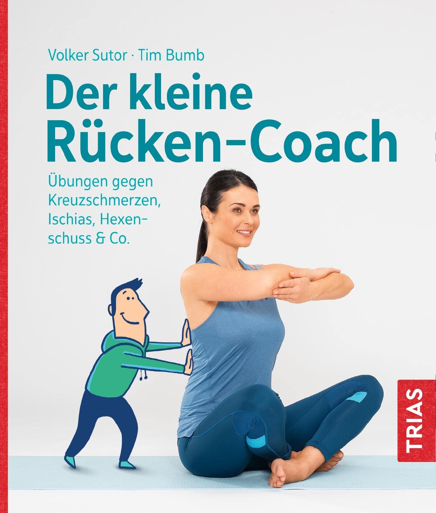 Der kleine Rücken-Coach Health, Nutrition & Fitness