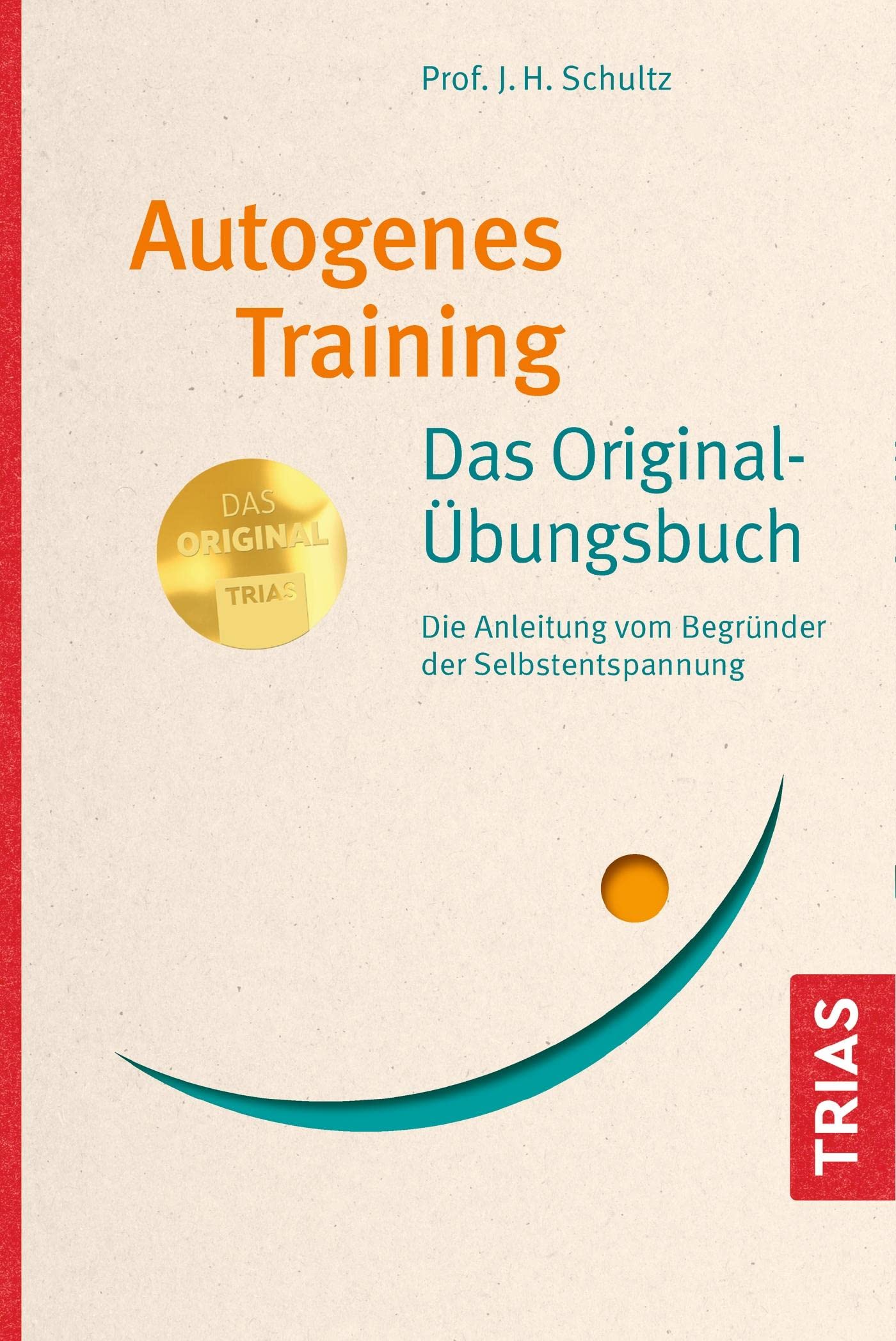 Autogenes Training Das Original-Übungsbuch Health, Nutrition & Fitness