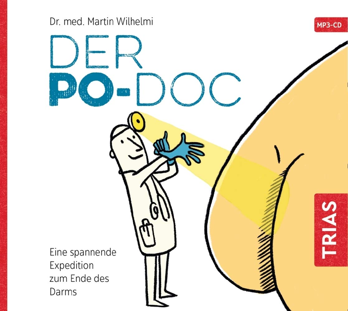 Der Po-Doc: Eine spannende Expedition zum Ende des Darms (TRIAS Audiobook) Medicine