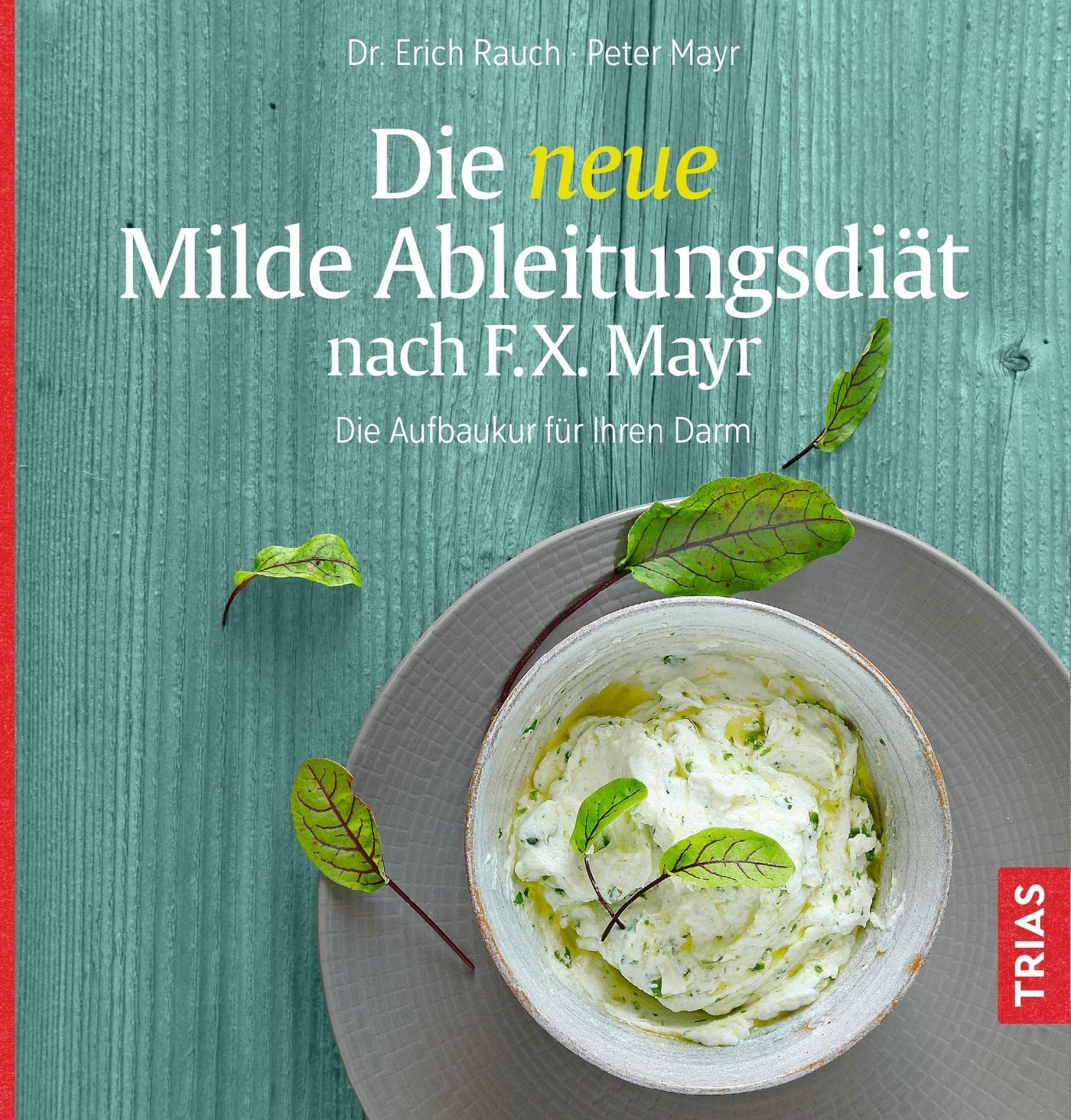 Die neue Milde Ableitungsdiät nach F.X. Mayr Leisure, Home & Garden