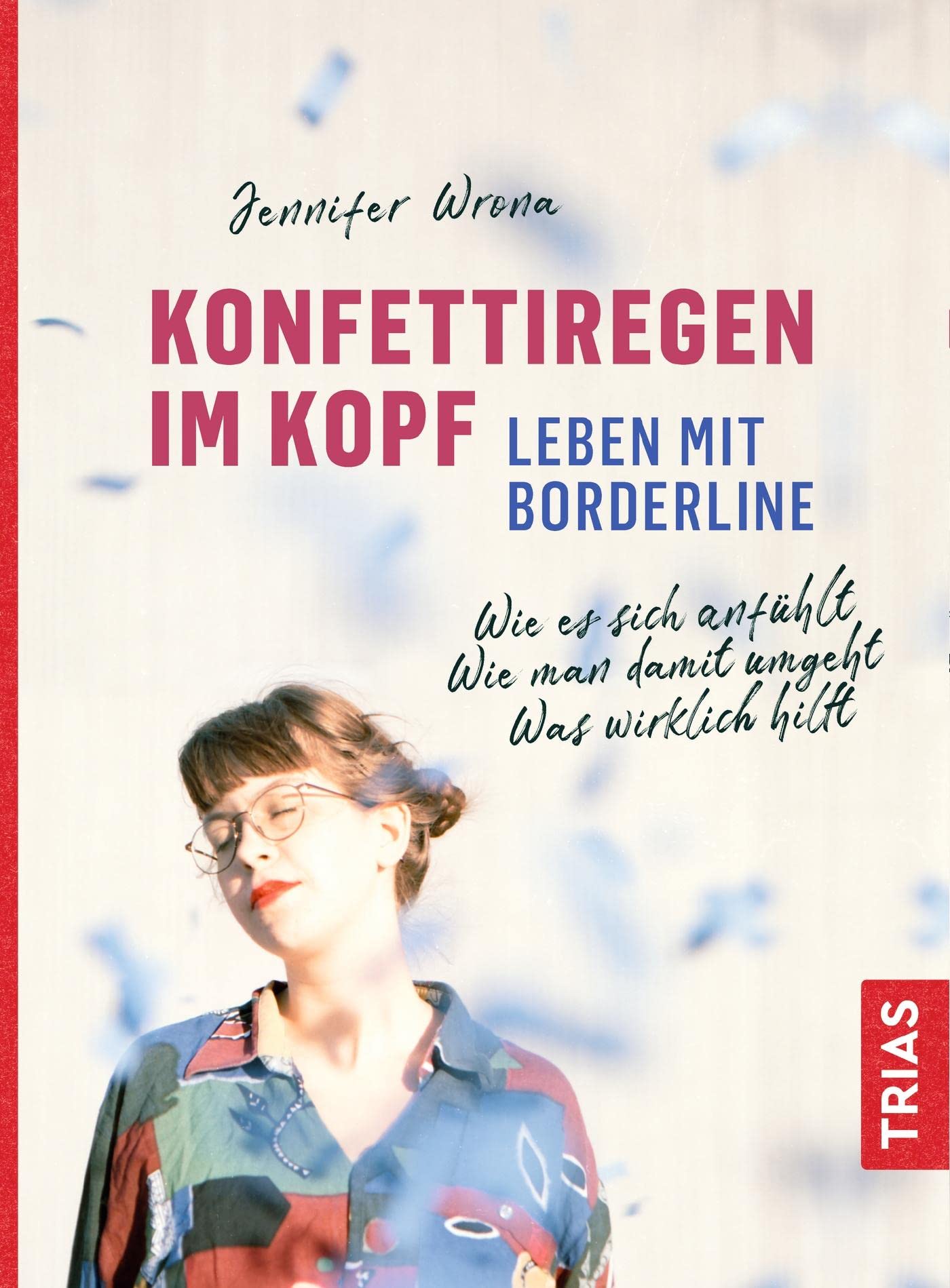 Konfettiregen im Kopf - Leben mit Borderline Medicine