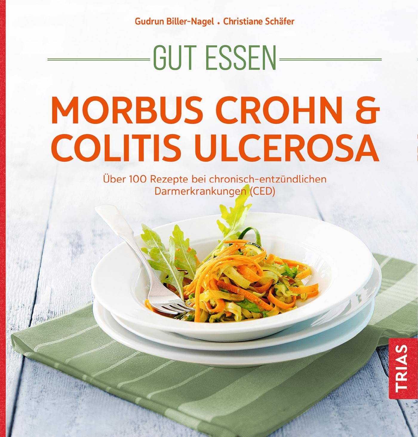 Gut essen - Morbus Crohn & Colitis ulcerosa Medicine