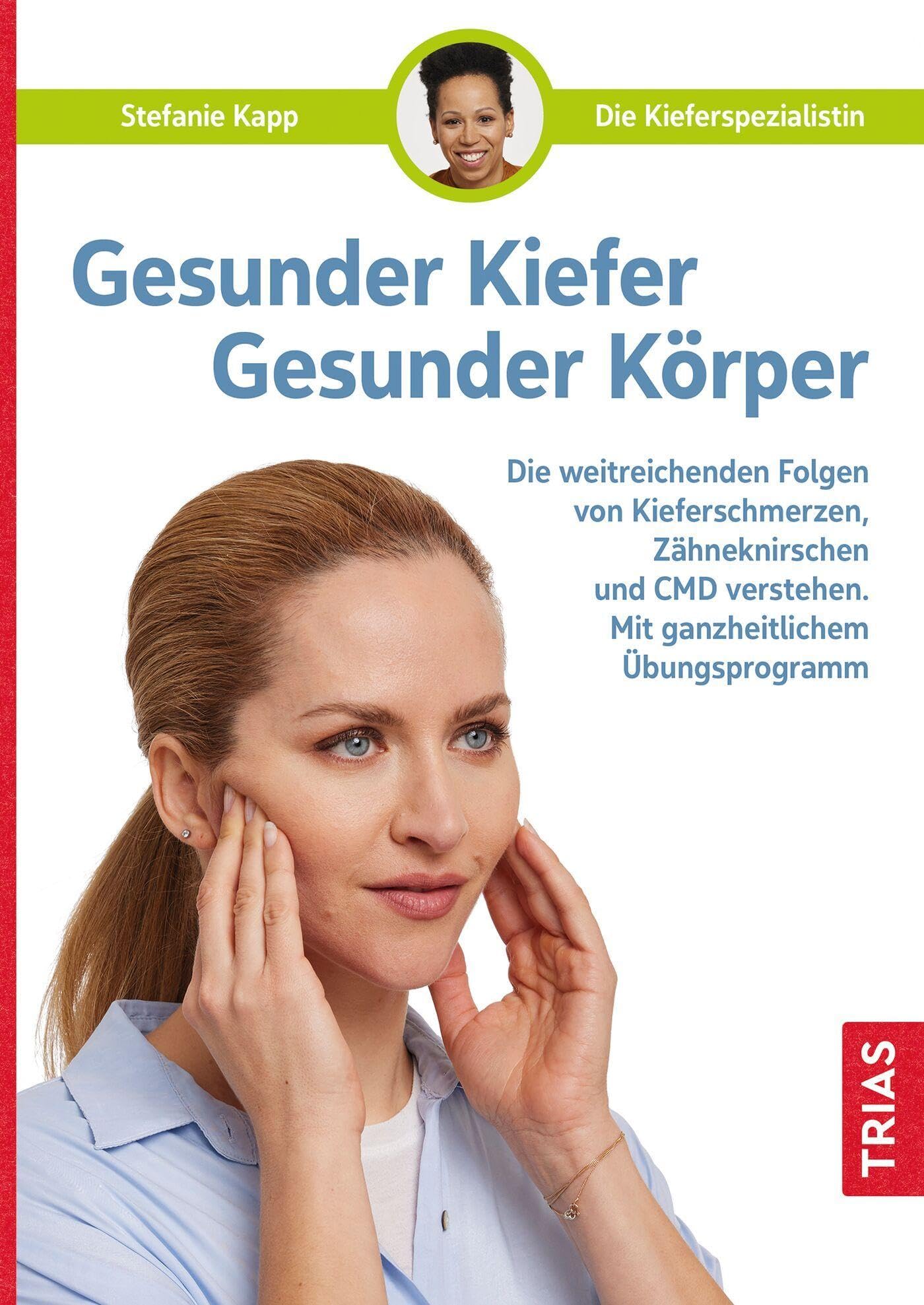 Gesunder Kiefer - Gesunder Körper Health, Nutrition & Fitness Books