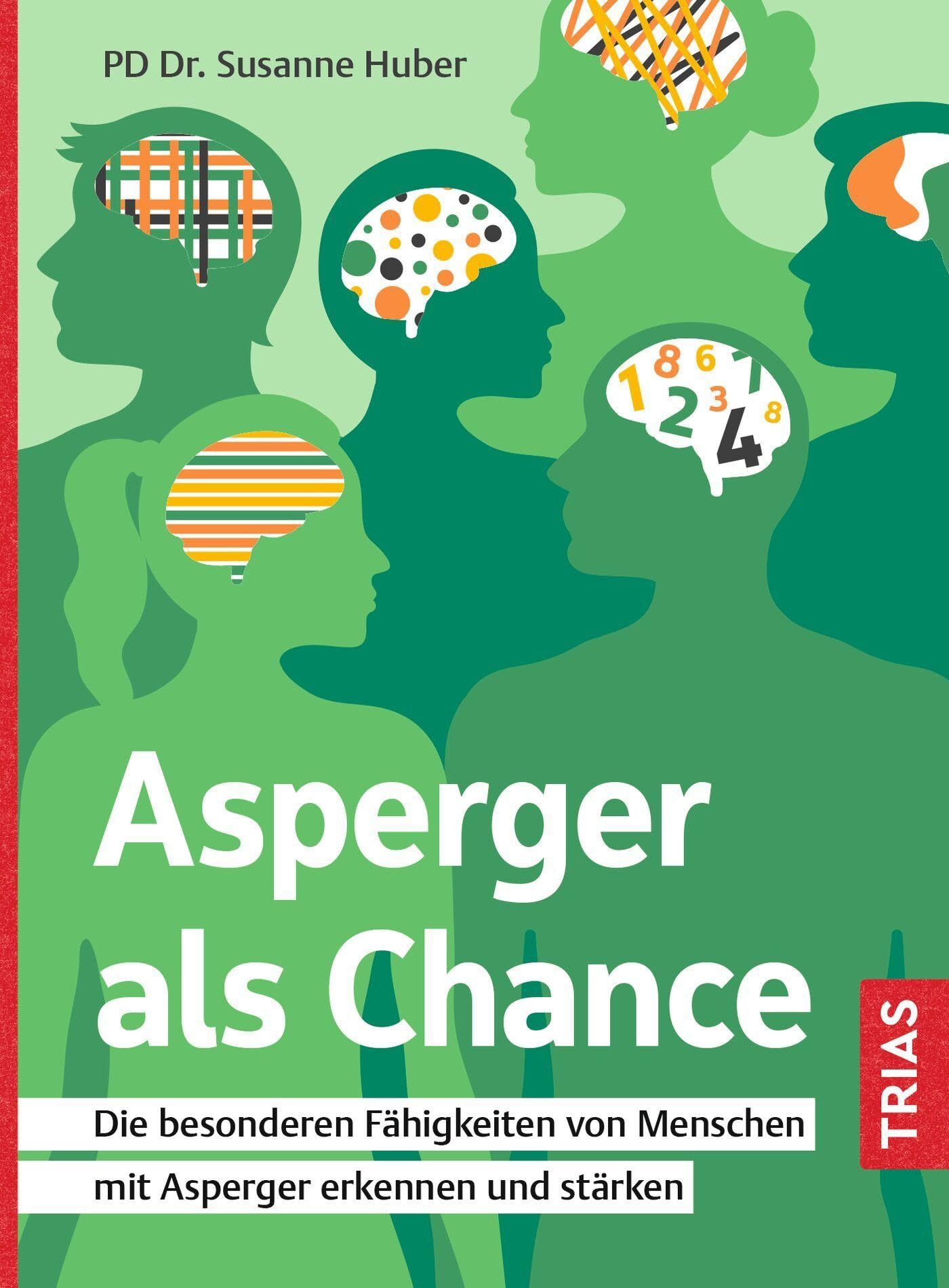 Asperger als Chance: Die besonderen Fähigkeiten von Menschen mit Asperger erkennen und stärken Health, Nutrition & Fitness
