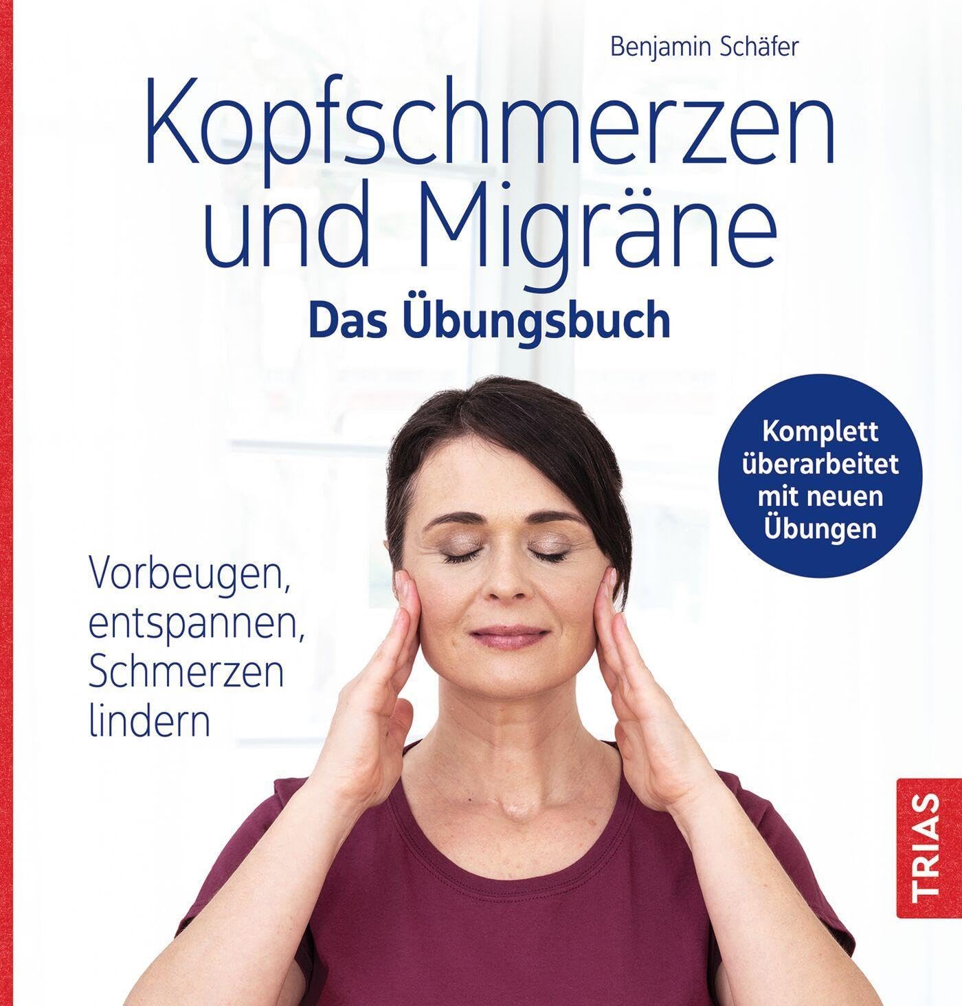 Kopfschmerzen und Migräne - Das Übungsbuch Health, Nutrition & Fitness