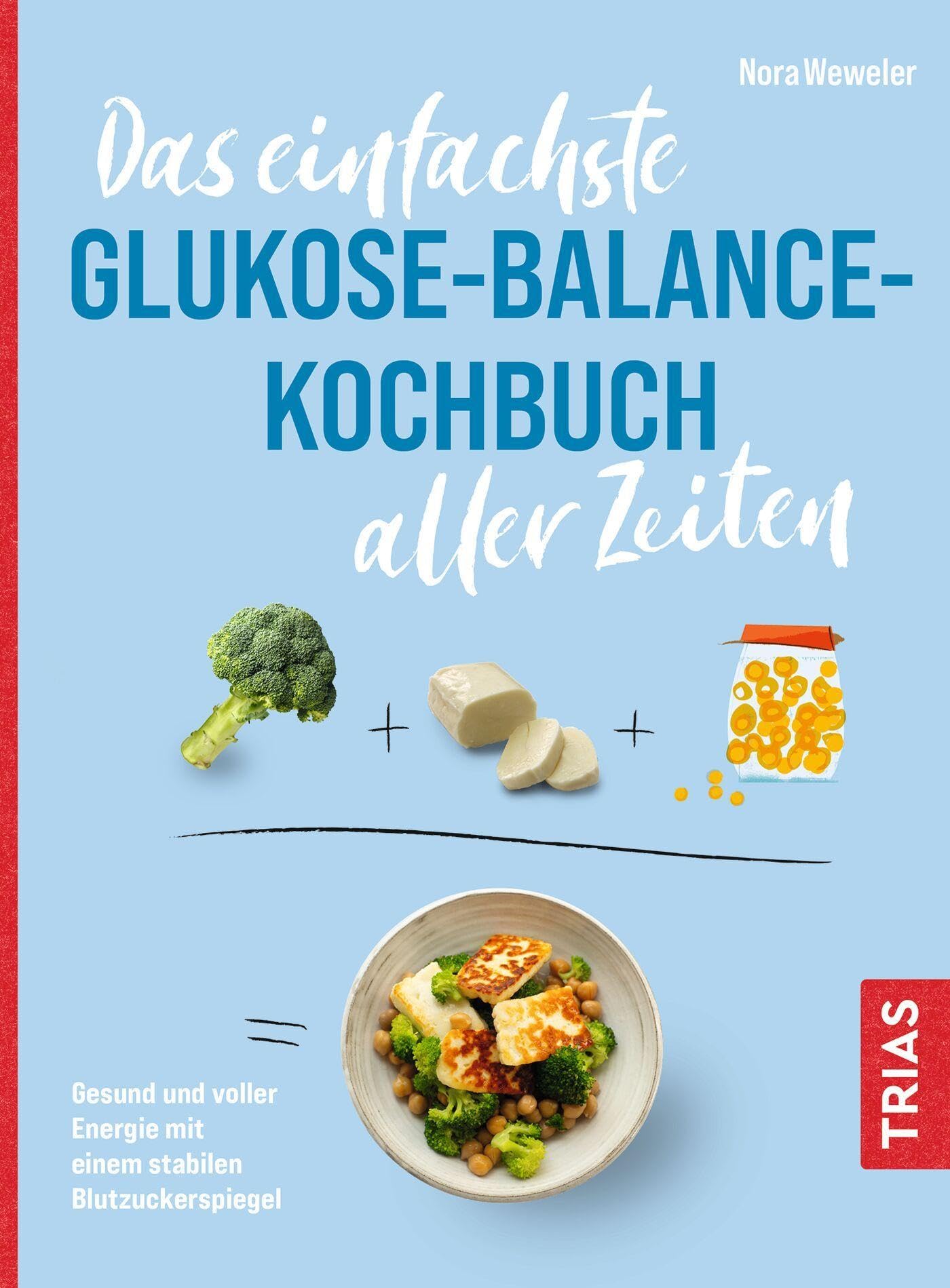 Das einfachste Glukose-Balance-Kochbuch aller Zeiten Leisure, Home & Garden