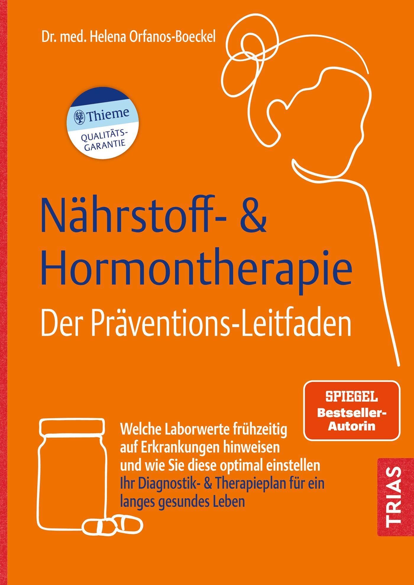 Nährstoff- & Hormontherapie - Der Präventions-Leitfaden Health, Nutrition & Fitness