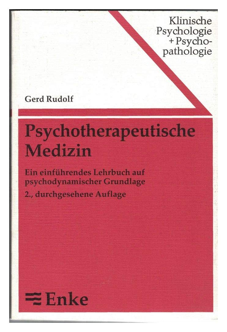 Psychotherapeutische Medizin. Ein einführendes Lehrbuch auf psychodynamischer Grundlage Psychology