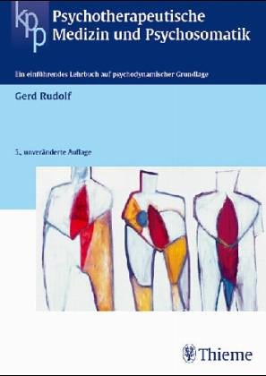 Psychotherapeutische Medizin. Ein einführendes Lehrbuch auf psychodynamischer Grundlage Medicine