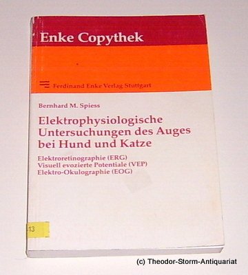 Elektrophysiologische Untersuchung des Auges bei Hund und Katze Medicine