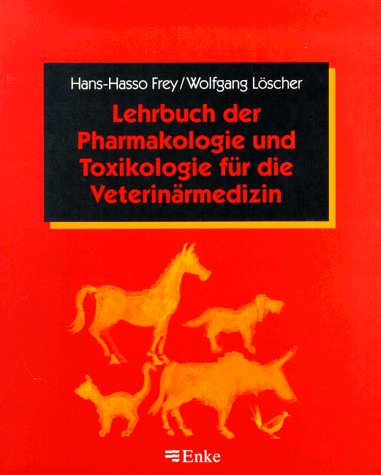Lehrbuch der Pharmakologie und Toxikologie für die Veterinärmedizin Medicine
