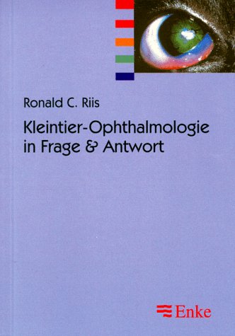 Kleintier-Ophthalmologie in Frage & Antwort Medicine