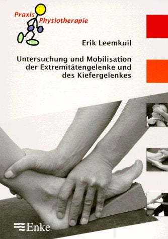 Untersuchung und Mobilisation der Extremitätengelenke und des Kiefergelenkes Medicine