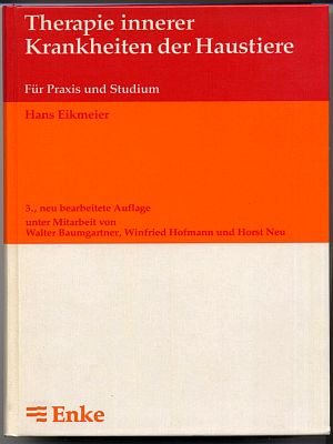 Therapie innerer Krankheiten der Haustiere. Für Praxis und Studium Medicine