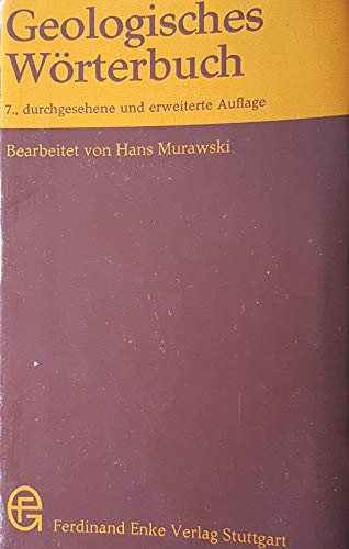 Geologisches Worterbuch: Fur Geologen, Palaontologen, Mineralogen, Geographen, Geophysiker, Bodenkundler, Bau- u. Bergingenieure, Studierende u. ... (Flexibles Taschenbuch) (German Edition) Books