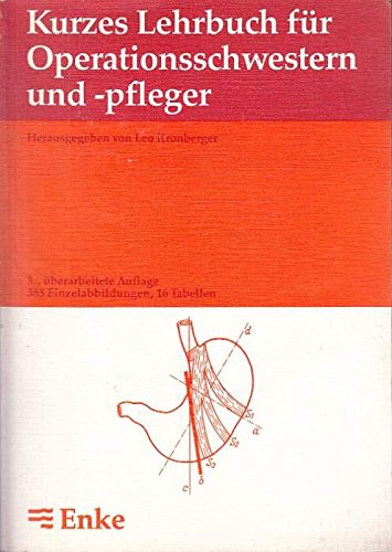 Kurzes Lehrbuch für Operationsschwestern und Operationspfleger Business & Technology