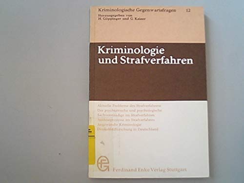 Kriminologie und Strafverfahren. Neuere Ergebnisse zur Dunkelfeldforschung in Deutschland. Bericht über die XVIII. Tagung der Gesellschaft für die ... vom 9.-12. Oktober 1975 in Freiburg, Heft 12 Professional & Reference Books