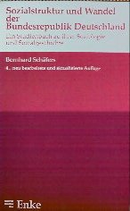 Sozialstruktur und Wandel der Bundesrepublik Deutschland. Ein Studienbuch zu ihrer Soziologie und Sozialgeschichte Social Sciences