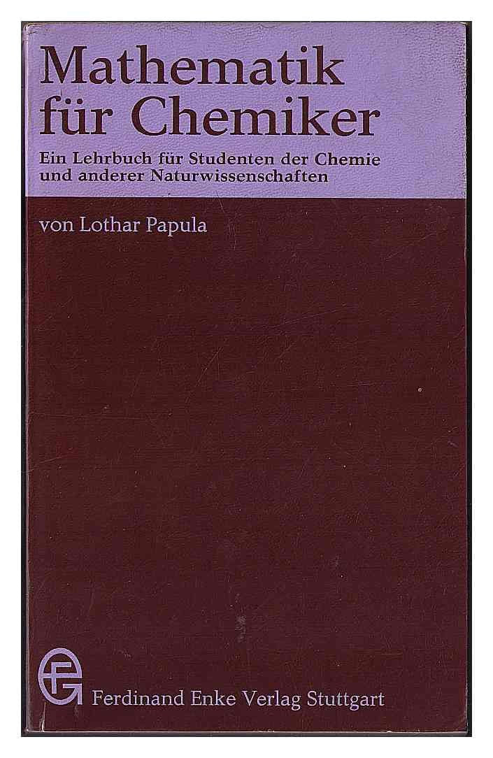 Mathematik für Chemiker : ein Lehrbuch f. Studenten d. Chemie u. anderer Naturwiss.; 3 Tab. Science