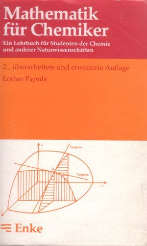 Mathematik für Chemiker. Ein Lehrbuch für Studenten der Chemie und anderer Naturwissenschaften Mathematics