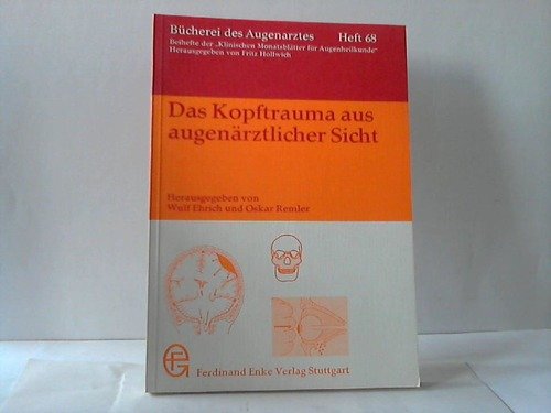 Bücherei des Augenarztes : Das Kopftrauma aus augenärztlicher Sicht (Bücherei des Augenarztes) Books