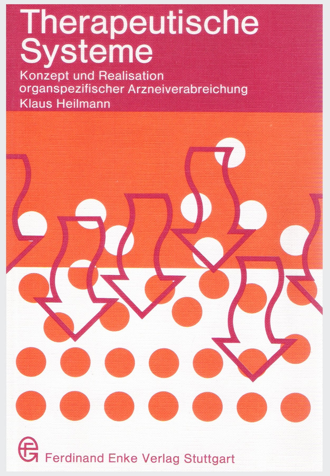 Therapeutische Systeme: Konzept und Realisation organspezifischer Arzneiverabreichung Books