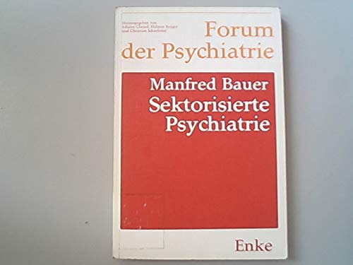 Sektorisierte Psychiatrie im Rahmen einer Universitätsklinik. Anspruch, Wirklichkeit und praktische Erfahrung Medicine