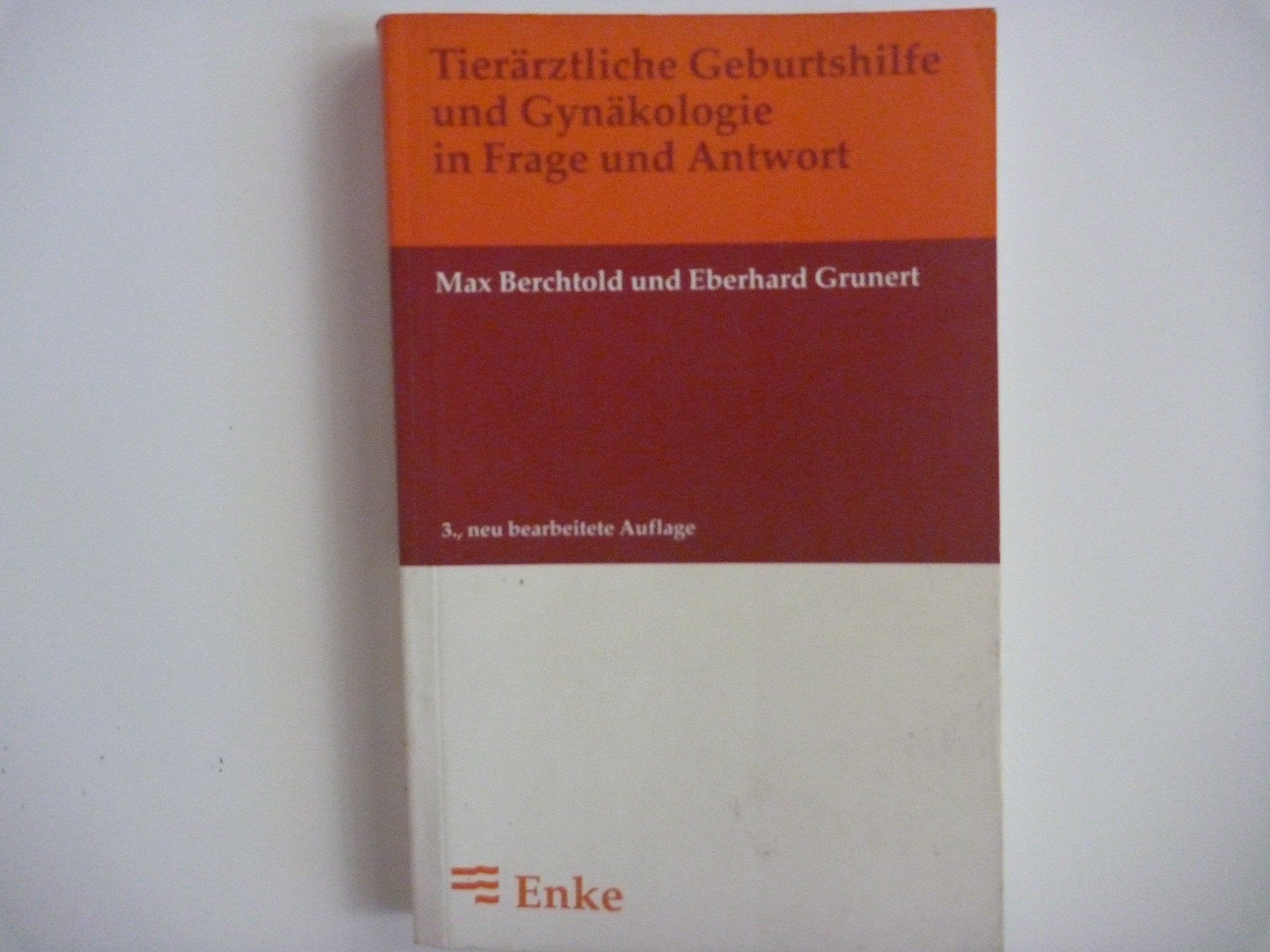 Tierärztliche Geburtshilfe und Gynäkologie in Frage und Antwort Medicine