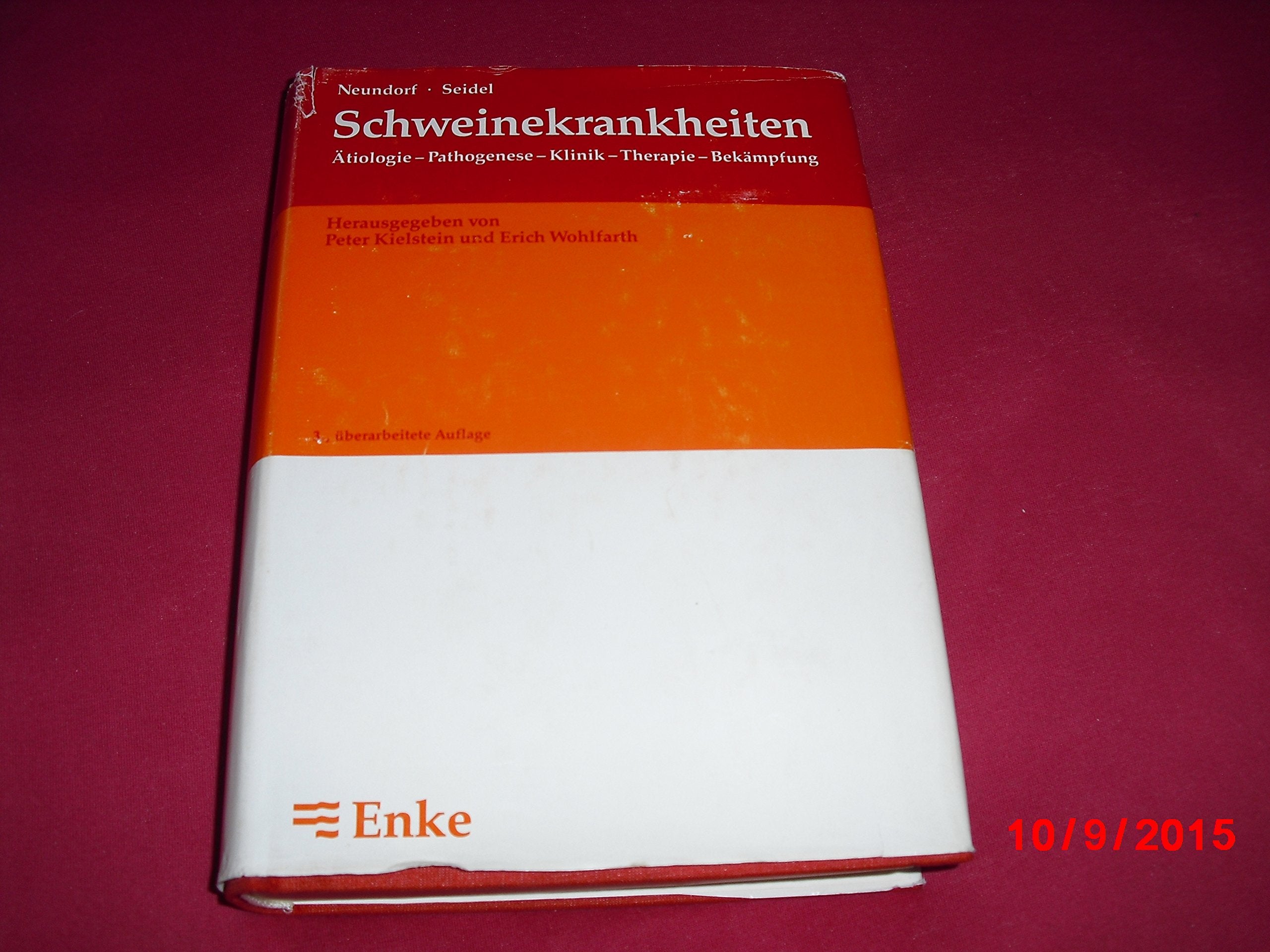 Schweinekrankheiten. Ätiologie - Pathogenese - Klinik - Therapie - Bekämpfung Medicine