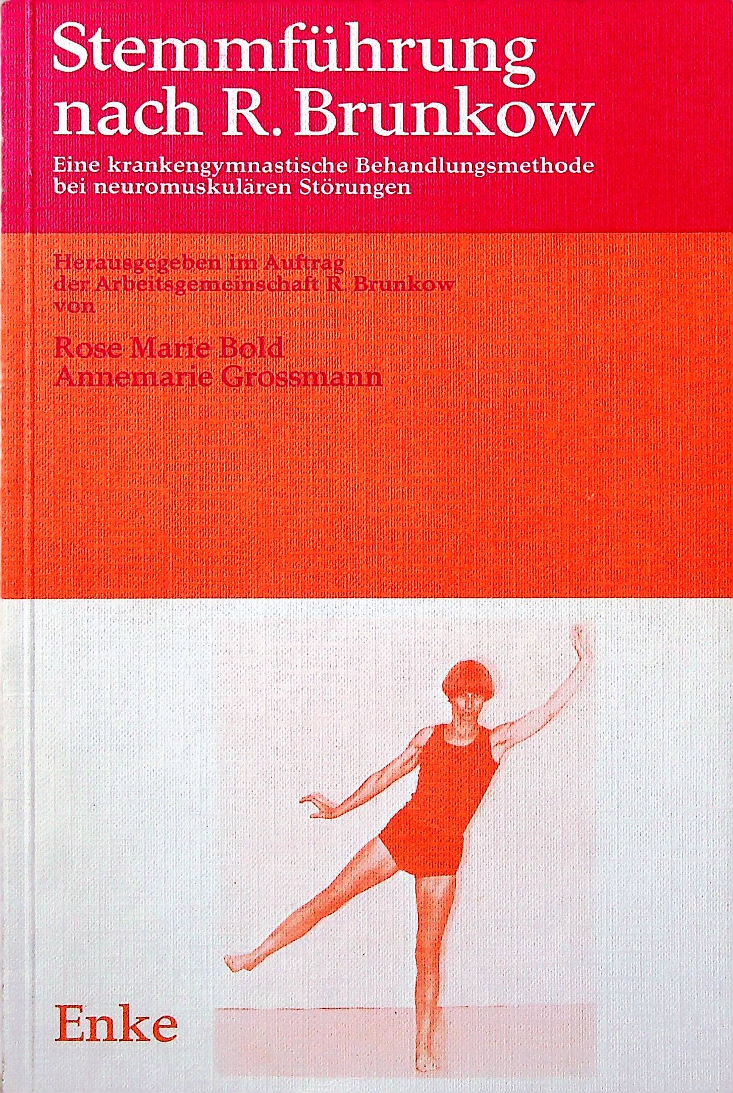 Stemmführung nach R. Brunkow. Eine krankengymnastische Behandlungsmethode bei neuromuskulären Störungen. Books