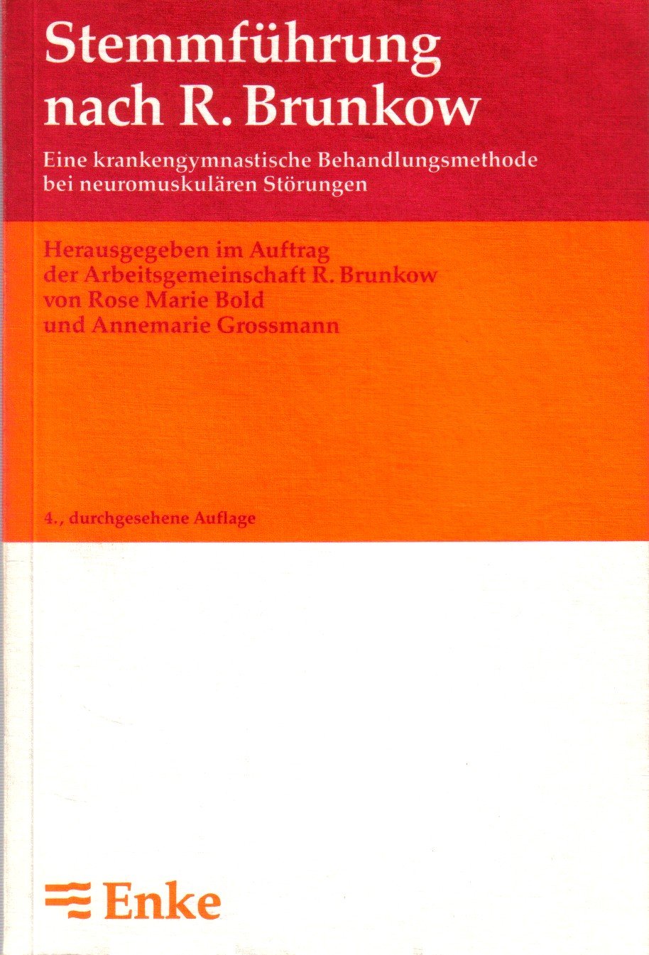 Stemmführung nach R. Brunkow. Eine krankengymnastische Behandlungsmethode bei neuromuskulären Störungen Medicine