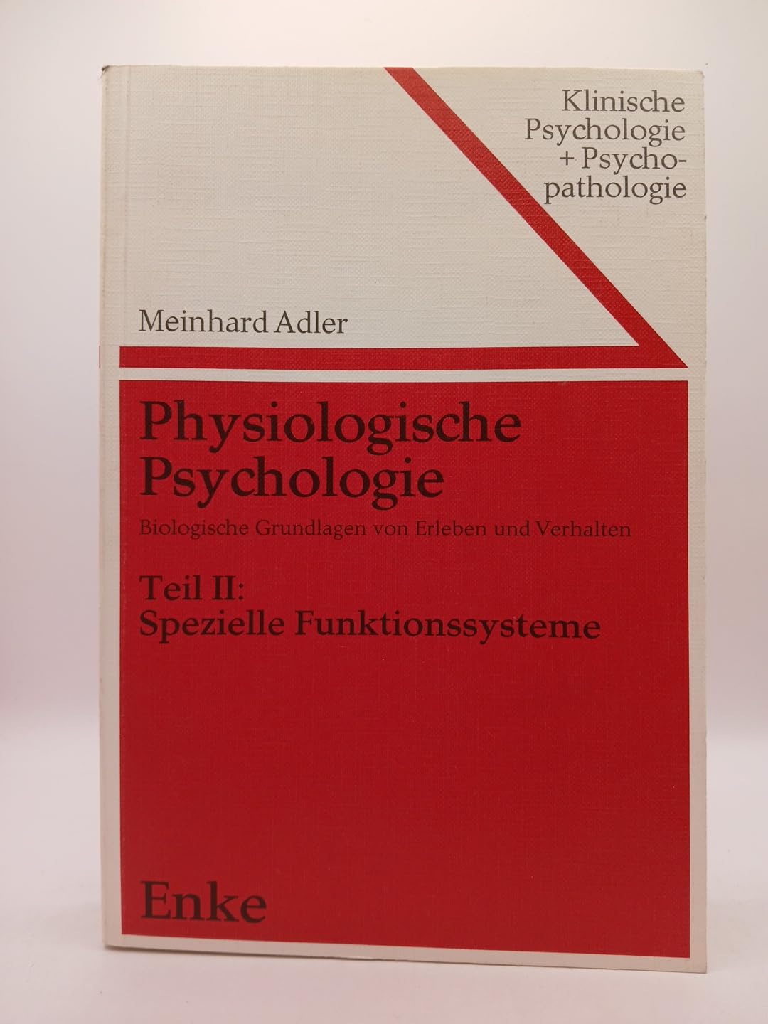 Physiologische Psychologie, Tl.2, Spezielle Funktionssysteme Psychology