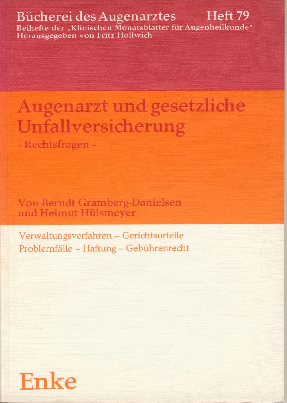 Augenarzt und gesetzliche Unfallversicherung. Rechtsfragen Medicine