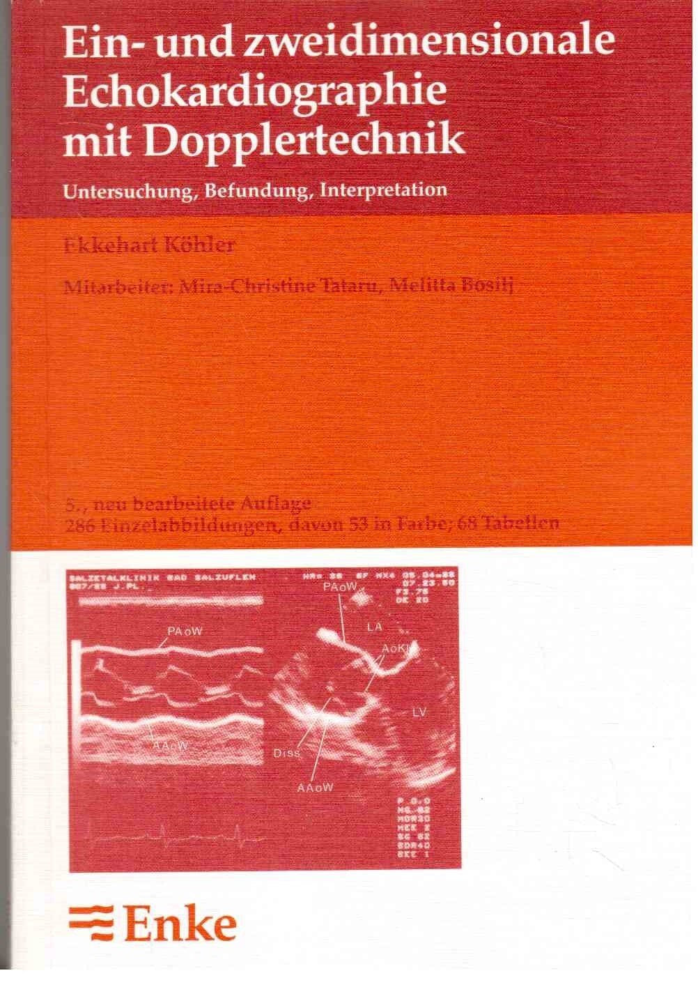 Ein- und zweidimensionale Echokardiographie mit Dopplertechnik. Untersuchung, Befundung, Interpretation Books