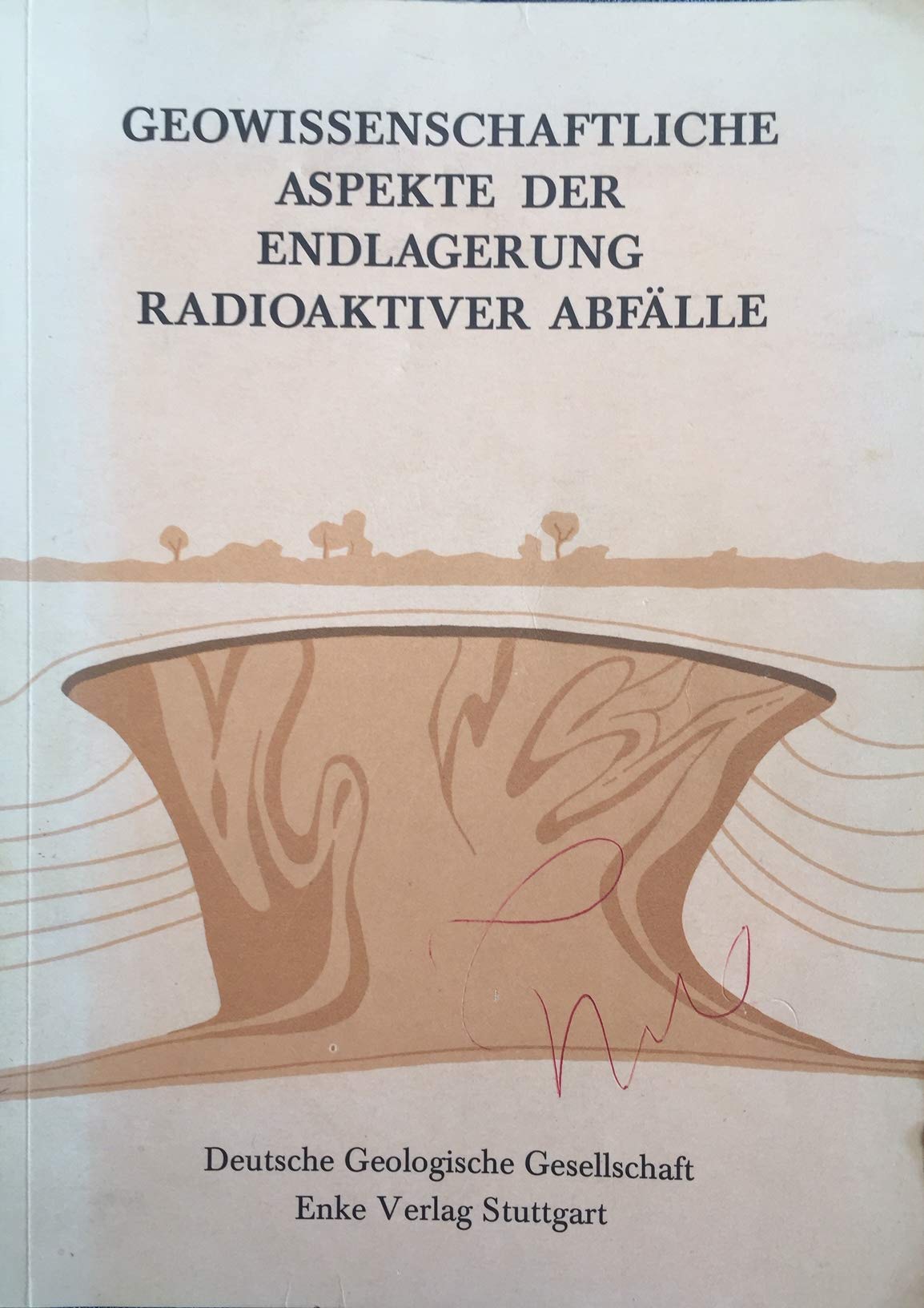 Geowissenschaftliche Aspekte der Endlagerung radioaktiver Abfälle Business & Technology