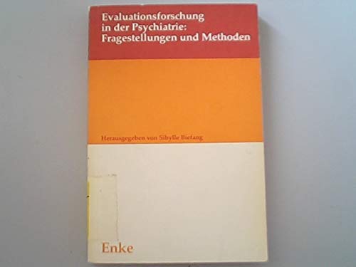 Evaluationsforschung in der Psychiatrie: Fragestellungen und Methoden. Books