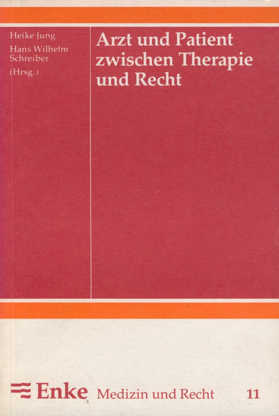 Arzt und Patient zwischen Therapie und Recht Medicine