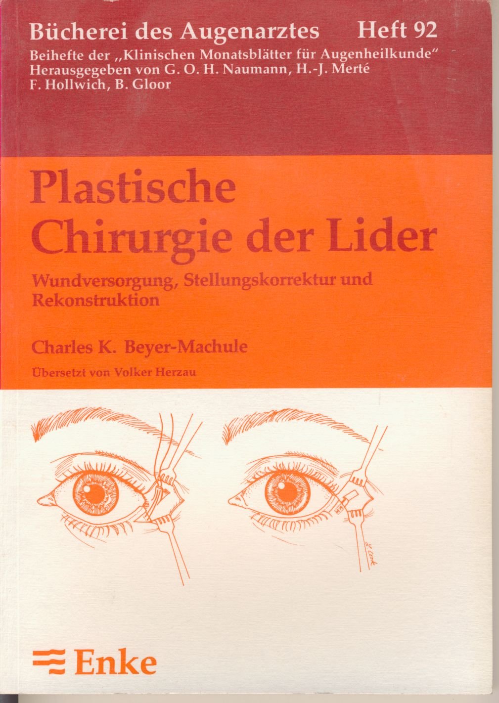 Plastische Chirurgie der Lider. Wundversorgung, Stellungskorrektur und Rekonstruktion Medicine
