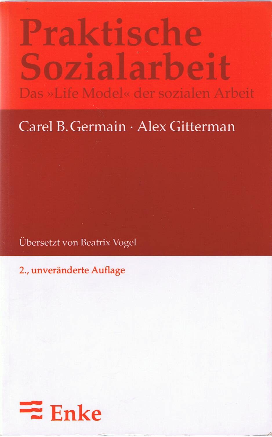 Praktische Sozialarbeit. Das "Life Model" der sozialen Arbeit Psychology